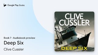 Deep Six Book 7 by Clive Cussler · Audiobook preview [upl. by Roque837]