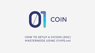 How to Setup a 01coin ZOC Masternode Using 01VPSnet [upl. by Nnairac45]