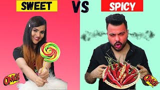 SWEET FOOD vs SPICY FOOD Challenge [upl. by Robina]