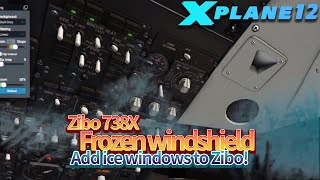 XPlane 12s Window Thermal Effects for Zibo [upl. by Drooff]