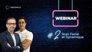 REPLAY  Webinar Digismile 2 Scan Facial et Dynamique [upl. by Jasen]