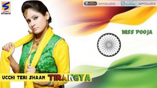 Miss Pooja  Ucchi Shaan Tiranga  Latest New Song  for Independence Day Special 2016 [upl. by Eliga]