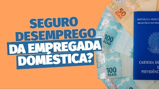 Segurodesemprego da empregada doméstica  emprego leistrabalhistas direitostrabalhistas [upl. by Dranyar]