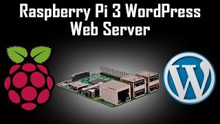 Raspberry Pi 3 WordPress Web Server [upl. by Mighell729]