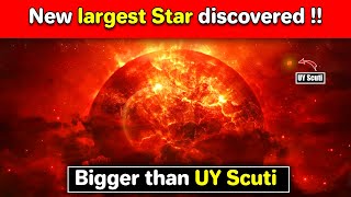 This new Hypergiant is Largest star ever discovered  Bigger than UY Scuti [upl. by Atsocal]