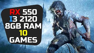 RX 550  I3 2120 amp 8gb Ram  Test In 10 Games [upl. by Barry]