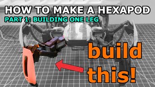 How To Make A Hexapod Robot Part 1 of 3 Building a leg A DIY Robot Project [upl. by Kizzie]