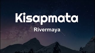 Rivermaya  Kisapmata Lyrics [upl. by Awjan]