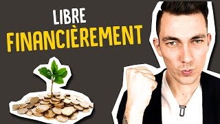 Comment devenir LIBRE financièrement [upl. by Lareneg]