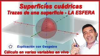 Vectorial Clase 2 Superficies Cuádricas  Trazas  La esfera [upl. by Hobard]