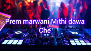 prem marwani mithi dawa che dj song Music icon Mix [upl. by Tabib]