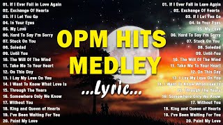 OPM HITS MEDLEY 2024💓 NON STOP LYRICS CLASSIC OPM ALL TIME FAVORITES LOVE SONGS 3 [upl. by Nedloh]