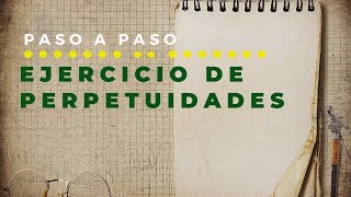 Ejercicio de Perpetuidades explicado paso a paso [upl. by Noicpesnoc78]