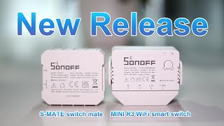 SONOFF New Release  MINI R3 WiFi Smart Switch and SMATE Switch Mate [upl. by Faustus]