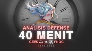 ANALISIS quotDEFENSE 40 MENITquot GEEK vs FNOC [upl. by Dodge]