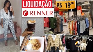 TOUR LIQUIDAÇÃO RENNERNOVIDADESLOOK DO DIA24 HORAS COMIGO [upl. by Dalia]