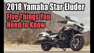 2018 Yamaha Star Eluder 5 Things You Need To Know [upl. by Yrad691]