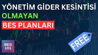 YÖNETİM GİDER KESİNTİSİ OLMAYAN BİREYSEL EMEKLİLİK PLANLARI  Bes Uzun Vadeli Yatırım [upl. by Kieryt]