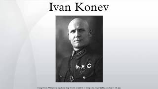 Ivan Konev [upl. by Ardnot]