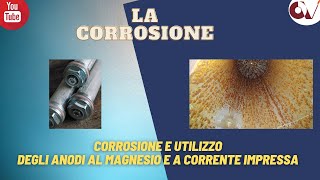 Corrosione cosè come avviene e come difendersi [upl. by Hcnarb]