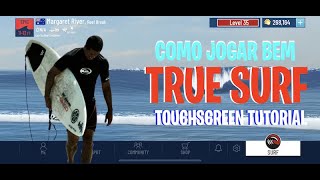 🤩 Como Jogar Bem True Surf  Aprenda Agora 3 Manobras Iradas  TouchScreen Video Tutorial 👉 📲 [upl. by Aikrehs815]