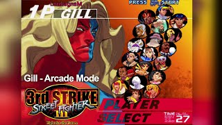 Gill  Arcade Mode Street Fighter III 3rd Strike [upl. by Kumagai]