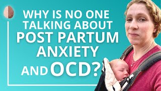 Postpartum Anxiety and Postpartum OCD [upl. by Niltyak303]