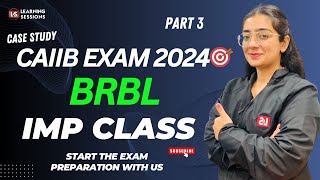 BRBL Module A in hindi  CAIIB Case Study Covered [upl. by Allan]