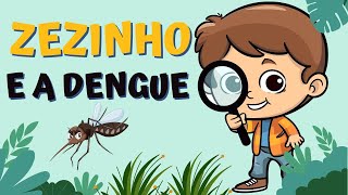 ZEZINHO E A DENGUE  J B ROMANI  HISTÓRIA INFANTIL [upl. by Patrice]