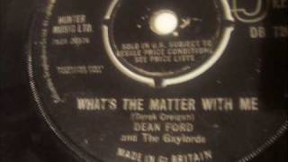 DEAN FORD amp GAYLORDS  WHATS THE MATTER WITH ME [upl. by Colby]