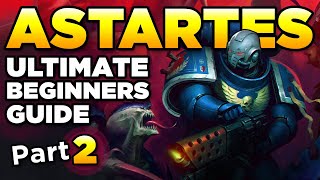 40K BEGINNERS  THE ASTARTES CHAPTERS Part 2  Warhammer 40000 LoreHistory [upl. by Inal654]