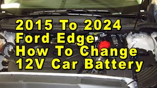 Ford Edge How To Change 12V Car Battery 2015 To 2024 2nd Gen With Group Size amp Part Numbers [upl. by Karlise44]