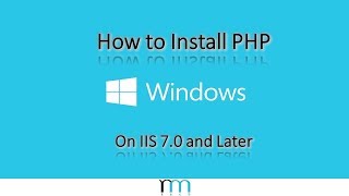 How to Install PHP on Microsoft IIS 70 and Later [upl. by Atikin]