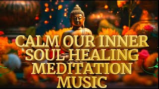 Inner peace meditation healing your MindampHeart purifying our soul meditationmusic innerpeace yt [upl. by Nelleus]