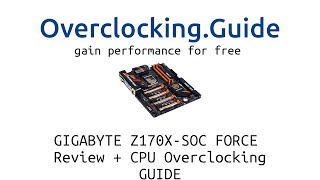 GIGABYTE Z170XSOC Force Review  Overclocking Guide 6600K 6700K German Deutsch [upl. by Ilehs]