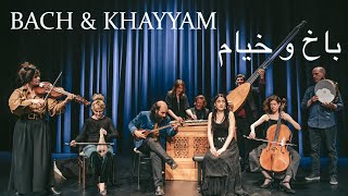 Bach amp Khayaam  باخ و خیام  Constantinople Kiya Tabassian Hana Blažíková [upl. by Snah460]