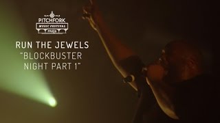 Run The Jewels  “Blockbuster Night Part 1”  Pitchfork Music Festival Paris 2015  PitchforkTV [upl. by Azarcon]