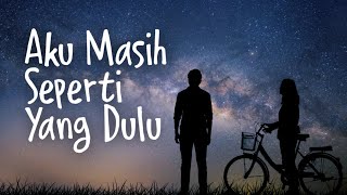 AKU MASIH SEPERTI YANG DULU LIRIK  DIAN PIESESHA [upl. by Irvin48]