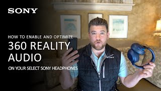 Sony  How To Optimize 360 Reality Audio on Your Compatible Sony Headphones [upl. by Alocin]