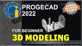 ProgeCAD 2022 3D Modeling Tutorial For Beginner [upl. by Witherspoon617]