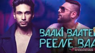 Arjun Kanungo feat Badshah  Baaki Baatein Peene Baad  DJ Shadow [upl. by Nashner]