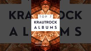 Top 7 Krautrock Albums [upl. by Bat]