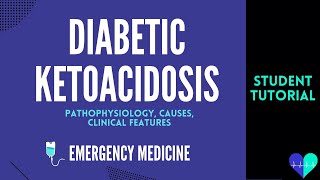 Diabetic Ketoacidosis pathophysiology causes clinical features  Medical Tutorial [upl. by Aimik]