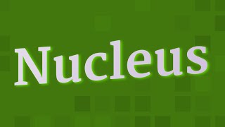 NUCLEUS pronunciation • How to pronounce NUCLEUS [upl. by Amek]