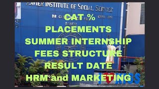 XISS RANCHI MBA CAT cut off Placements Summer Internships Result date Fees StructureHRMampMM [upl. by Nirehtac]