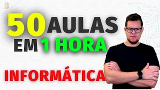 50 AULAS DE INFORMÁTICA PARA CONCURSOS EM 1 HORA [upl. by Ott53]