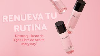 ¡NUEVO Y MEJORADO Desmaquillante de Ojos Libre de Aceite Mary Kay® [upl. by Colpin]