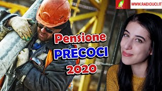 pensione PRECOCI 2020 requisiti CONTRIBUTI scadenza domande [upl. by Hgiellek]