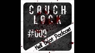 Couch Lock  Hell Beat Podcast 009 [upl. by Lokcin]