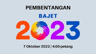 PEMBENTANGAN BAJET 2023 [upl. by Yvehc357]